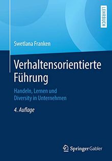 Verhaltensorientierte Führung: Handeln, Lernen und Diversity in Unternehmen