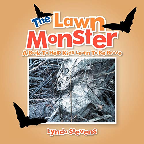 The Lawn Monster: A Book to Help Kids Learn to Be Brave