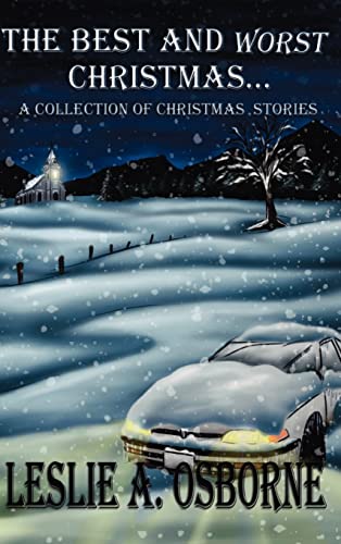 The Best and Worst Christmas: A Collection of Christmas Stories