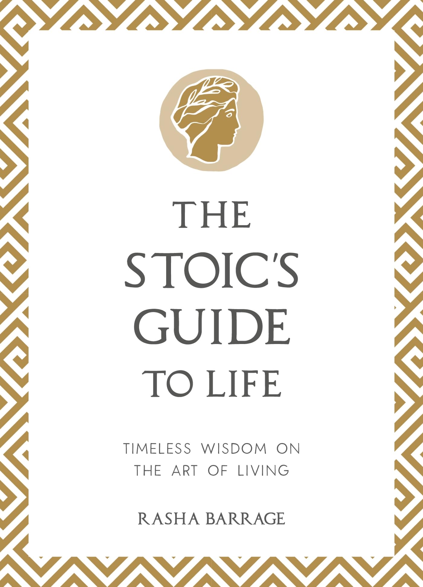 The Stoic's Guide to Life: Timeless Wisdom on the Art of Living