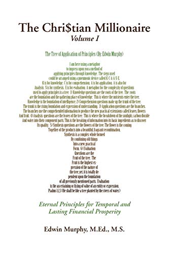 The Chri$tian Millionaire, Volume I: Eternal Principles for Temporal and Lasting Financial Prosperity