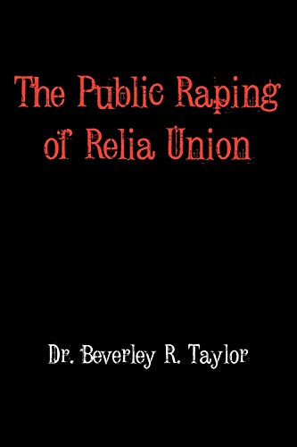 The Public Raping of Relia Union