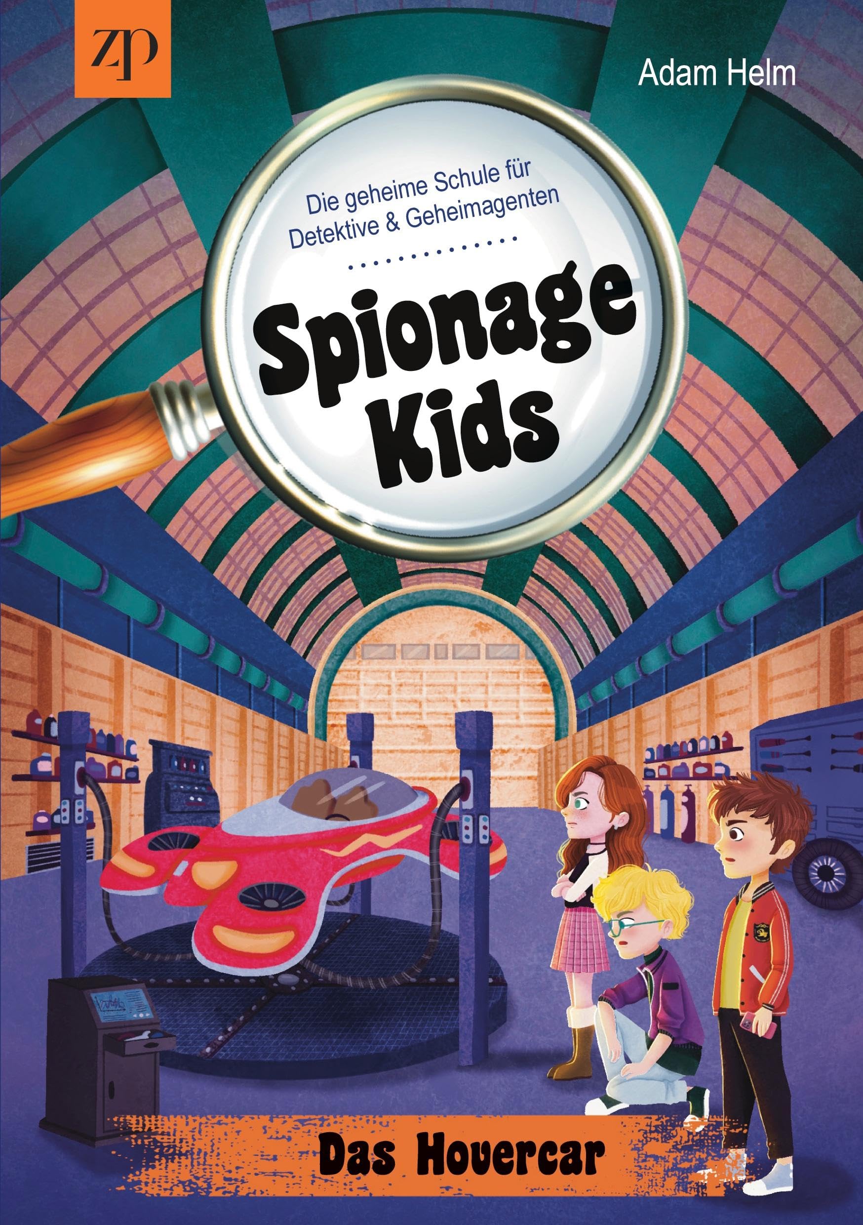 Spionage Kids - Die geheime Schule für Detektive & Geheimagenten (Band 2): Das Hovercar