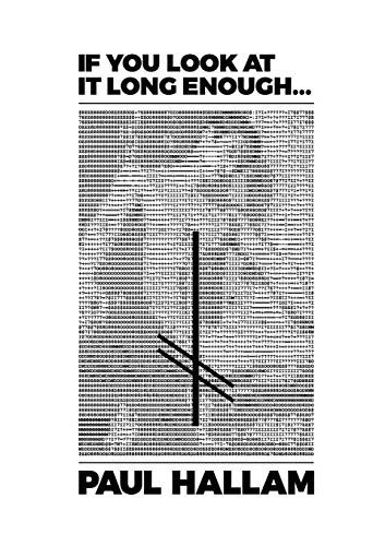 Paul Hallam If You Look At It Long Enough... (Metaflux // Incandescent Bodies, Band 1)