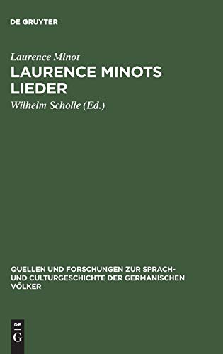 Laurence Minots Lieder: Mit grammatisch-metrischer Einleitung (Quellen und Forschungen zur Sprach- und Culturgeschichte der germanischen Völker, 52, Band 52)