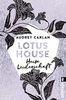 Lotus House - Heiße Leidenschaft: Roman (Die Lotus House-Serie, Band 7)