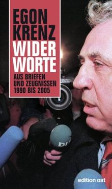 Widerworte. Aus Briefen und Zeugnissen 1990 bis 2005 (Edition Ost)