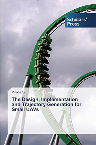 The Design, Implementation and Trajectory Generation for Small UAVs