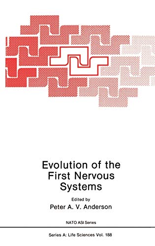Evolution of the First Nervous Systems (Nato Science Series A:, 188, Band 188)