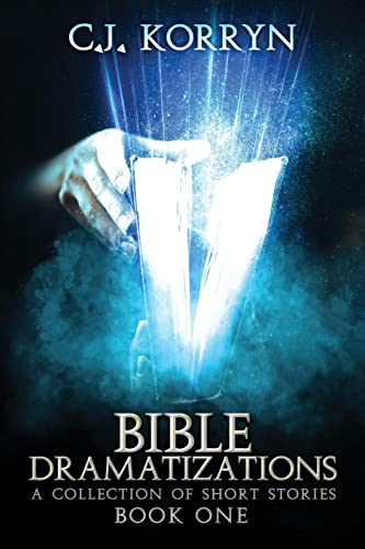 Bible Dramatizations: A Collection of Short Stories (Book, Band 1)