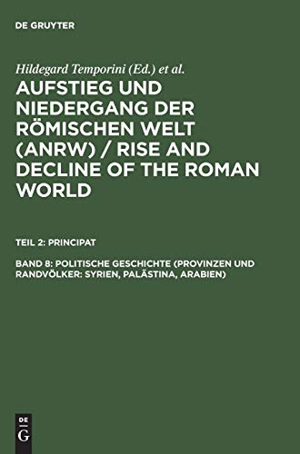 Aufstieg und Niedergang der römischen Welt, 3 Tle. in Einzelbdn., Bd.8 (Aufstieg und Niedergang der römischen Welt (ANRW) / Rise and Decline of the Roman World. Principat)