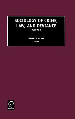 Sociology of Crime, Law and Deviance, Volume 2 (Sociology of Crime, Law and Deviance)