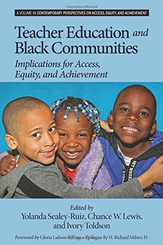 Teacher Education and Black Communities: Implications for Access, Equity and Achievement (Contemporary Perspectives on Access Equity & Achievement)