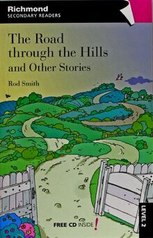 The road through the hills and other stories, level 2 (Richmond Readers)