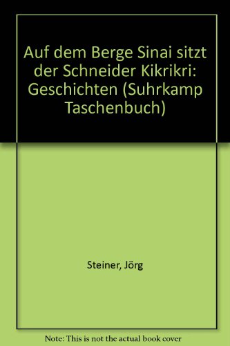 Auf dem Berge Sinai sitzt der Schneider Kikriki. Geschichten.