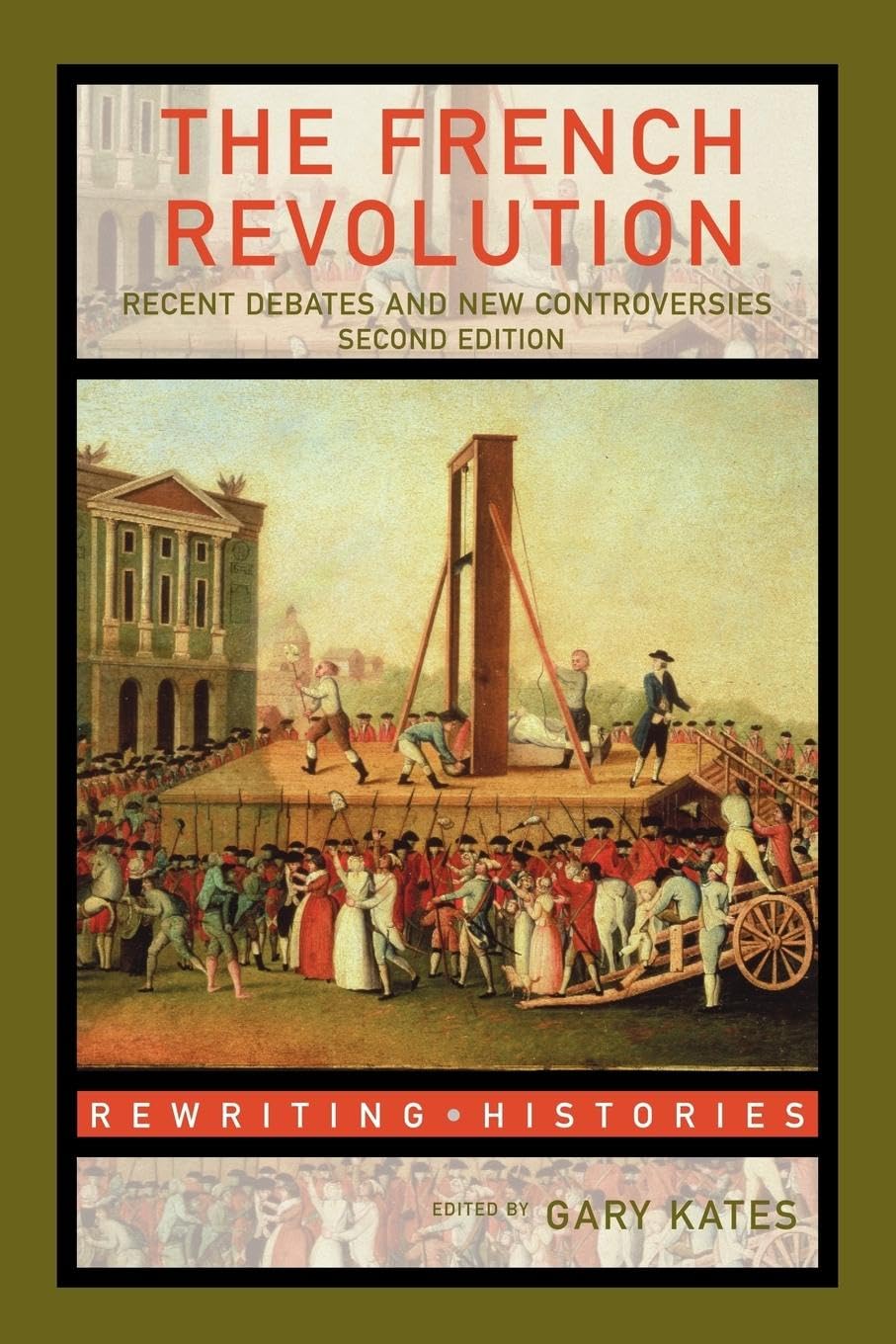 unbekannt The French Revolution, Recent Debates And New Controversies (Rewriting Histories)