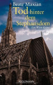 Tod hinter dem Stephansdom: Ein Fall für Sarah Pauli 3 - Ein Wien-Krimi