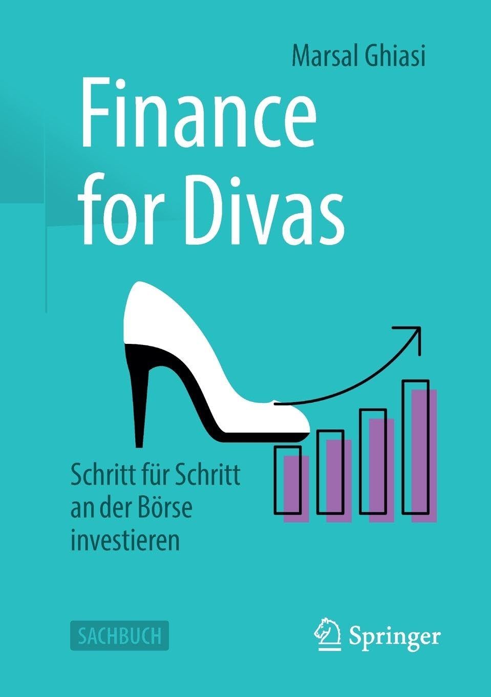 Finance for Divas: Schritt für Schritt an der Börse investieren