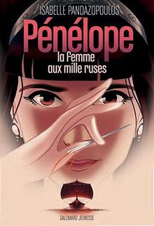 Héroïnes de la mythologie. Pénélope, la femme aux mille ruses