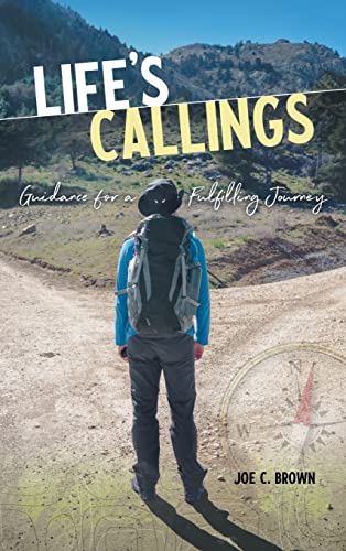 Life's Callings: Guidance for a Fulfilling Journey