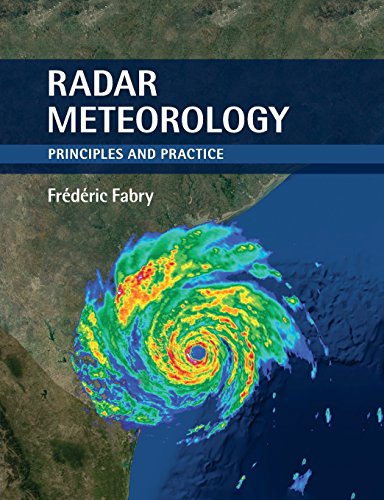 Radar Meteorology: Principles and Practice