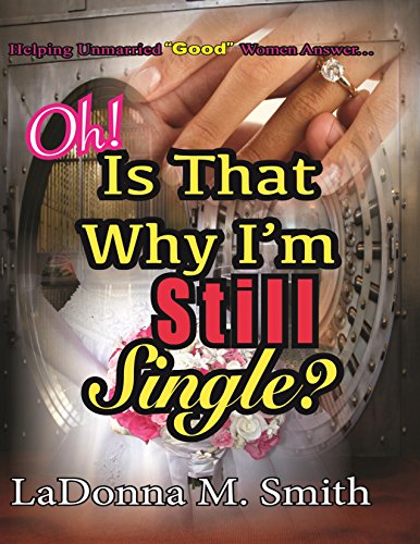 Oh! Is That Why I'm Still Single?