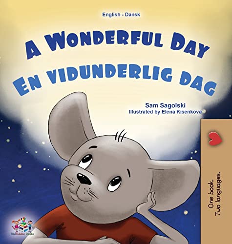 A Wonderful Day (English Danish Bilingual Children's Book) (English Danish Bilingual Collection)