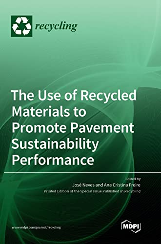 The Use of Recycled Materials to Promote Pavement Sustainability Performance