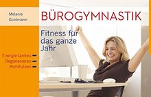 Bürogymnastik: Fitness für das ganze Jahr