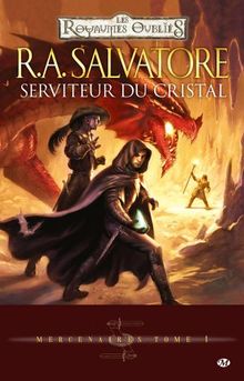 Mercenaires. Vol. 1. Serviteur du cristal