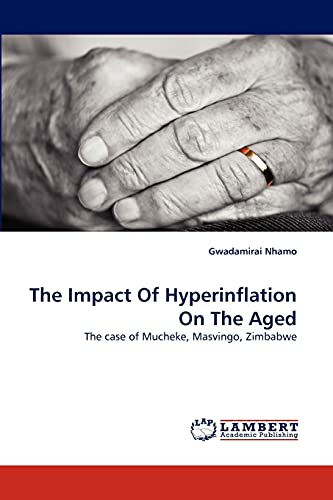 The Impact Of Hyperinflation On The Aged: The case of Mucheke, Masvingo, Zimbabwe