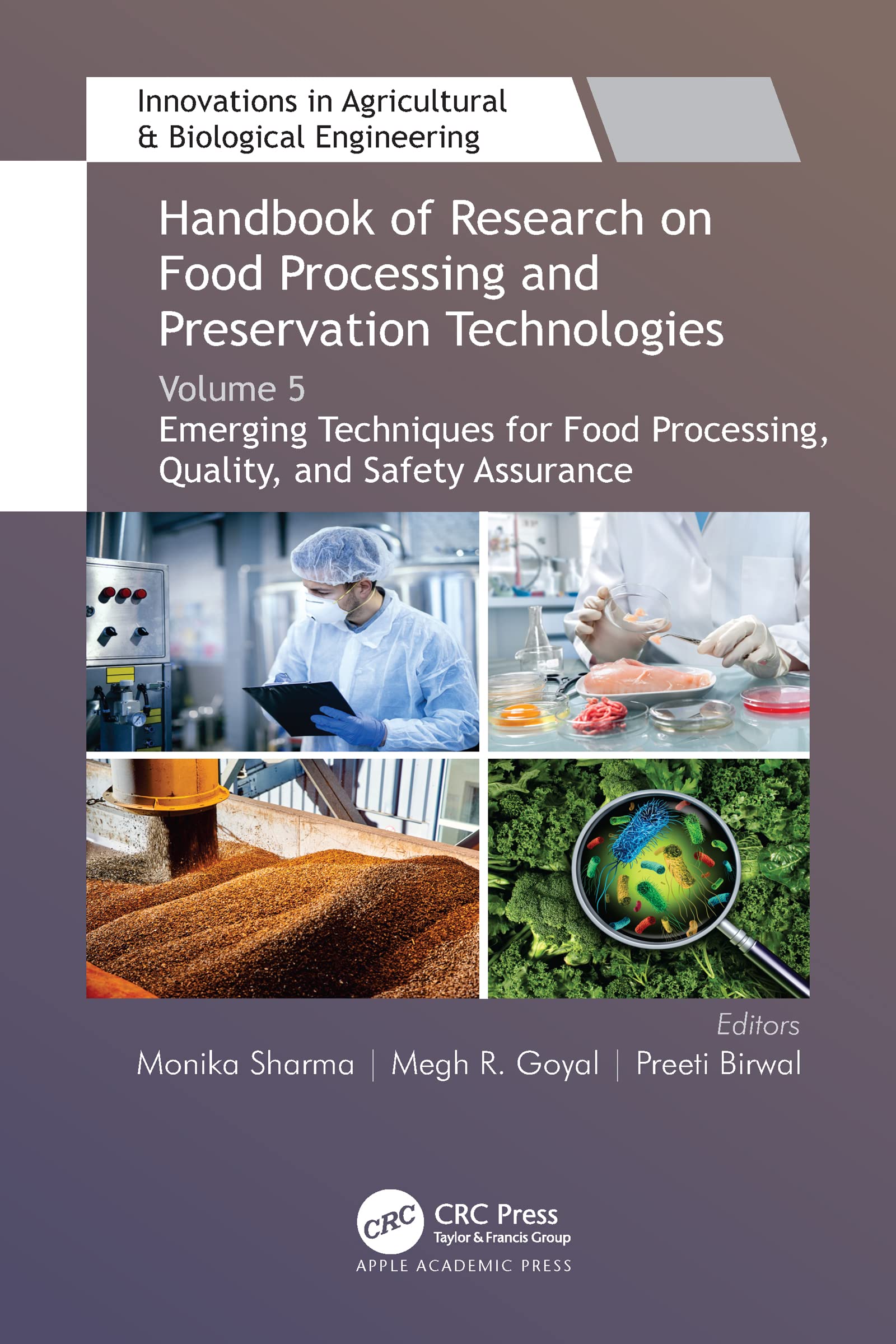 Handbook of Research on Food Processing and Preservation Technologies: Volume 5: Emerging Techniques for Food Processing, Quality, and Safety ... and Biological Engineering, 5, Band 5)