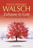 Zuhause in Gott: Über das Leben nach dem Tode