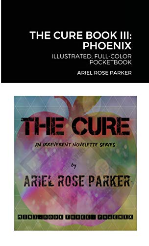 THE CURE MINI BOOK THREE: PHOENIX