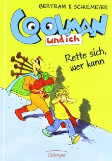 Coolman und ich 02. Rette sich, wer kann