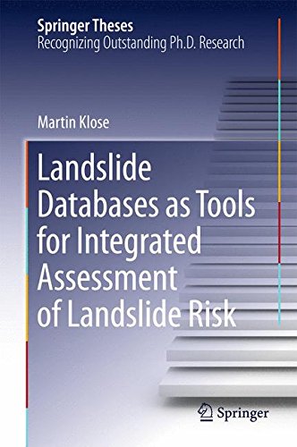 Landslide Databases as Tools for Integrated Assessment of Landslide Risk (Springer Theses)