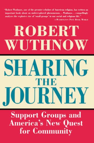 Sharing the Journey: Support Groups and the Quest for a New Community
