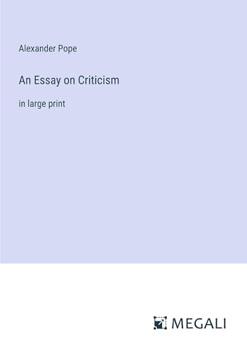 An Essay on Criticism: in large print