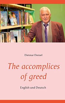 The accomplices of greed: English und Deutsch