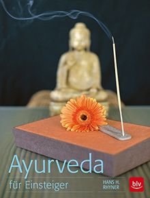 Ayurveda für Einsteiger: Ernährung | Gesundheitspflege | Selbstbehandlung