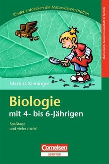 Kinder entdecken die Naturwissenschaften: Biologie mit 4- bis 6-Jährigen