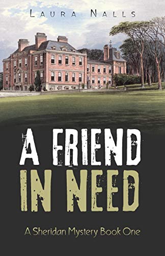A Friend In Need: A Sheridan Mystery Book One