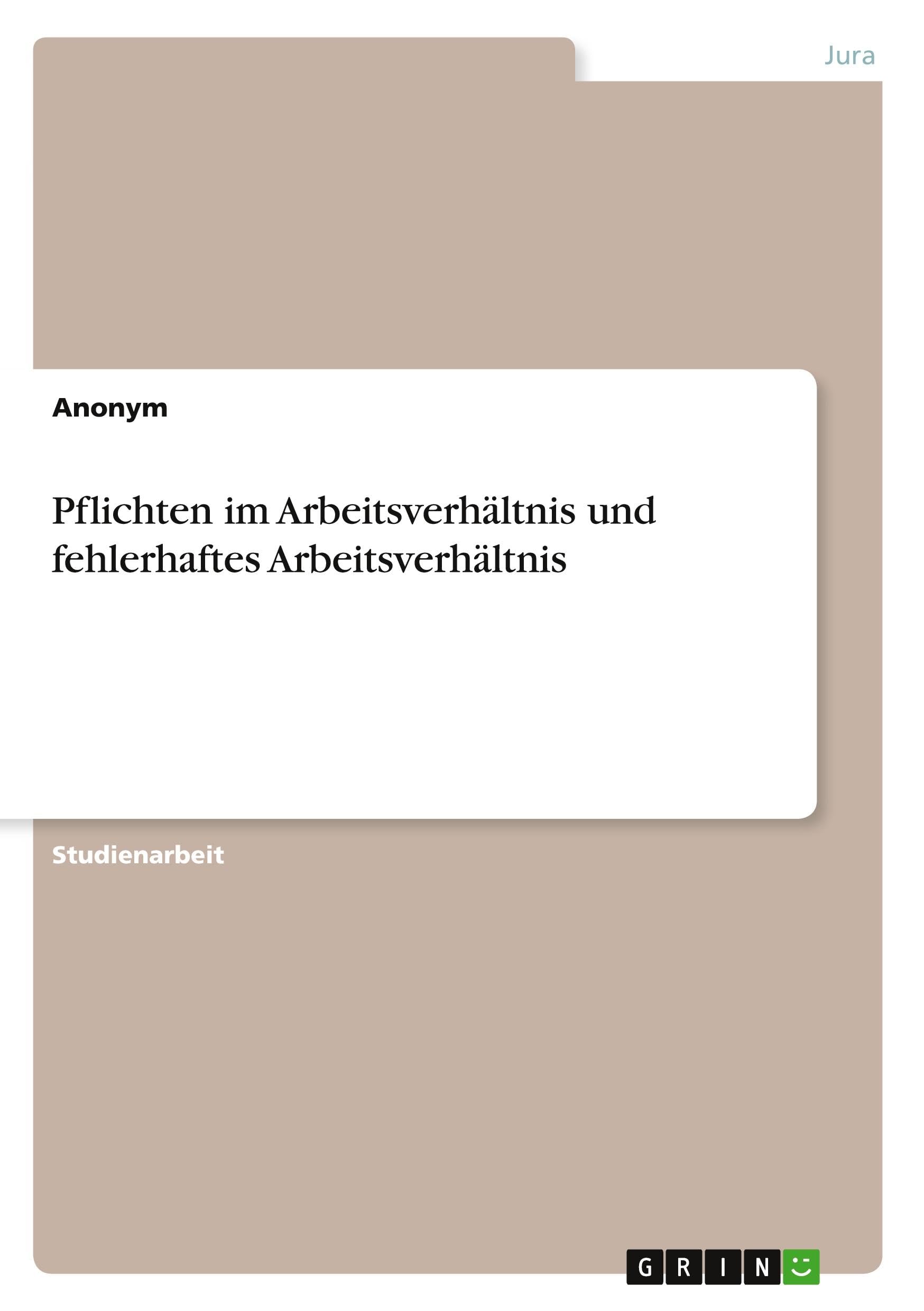 Pflichten im Arbeitsverhältnis und fehlerhaftes Arbeitsverhältnis