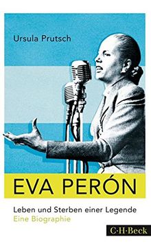 Eva Perón: Leben und Sterben einer Legende von Prutsch, Ursula | Buch | Zustand sehr gut