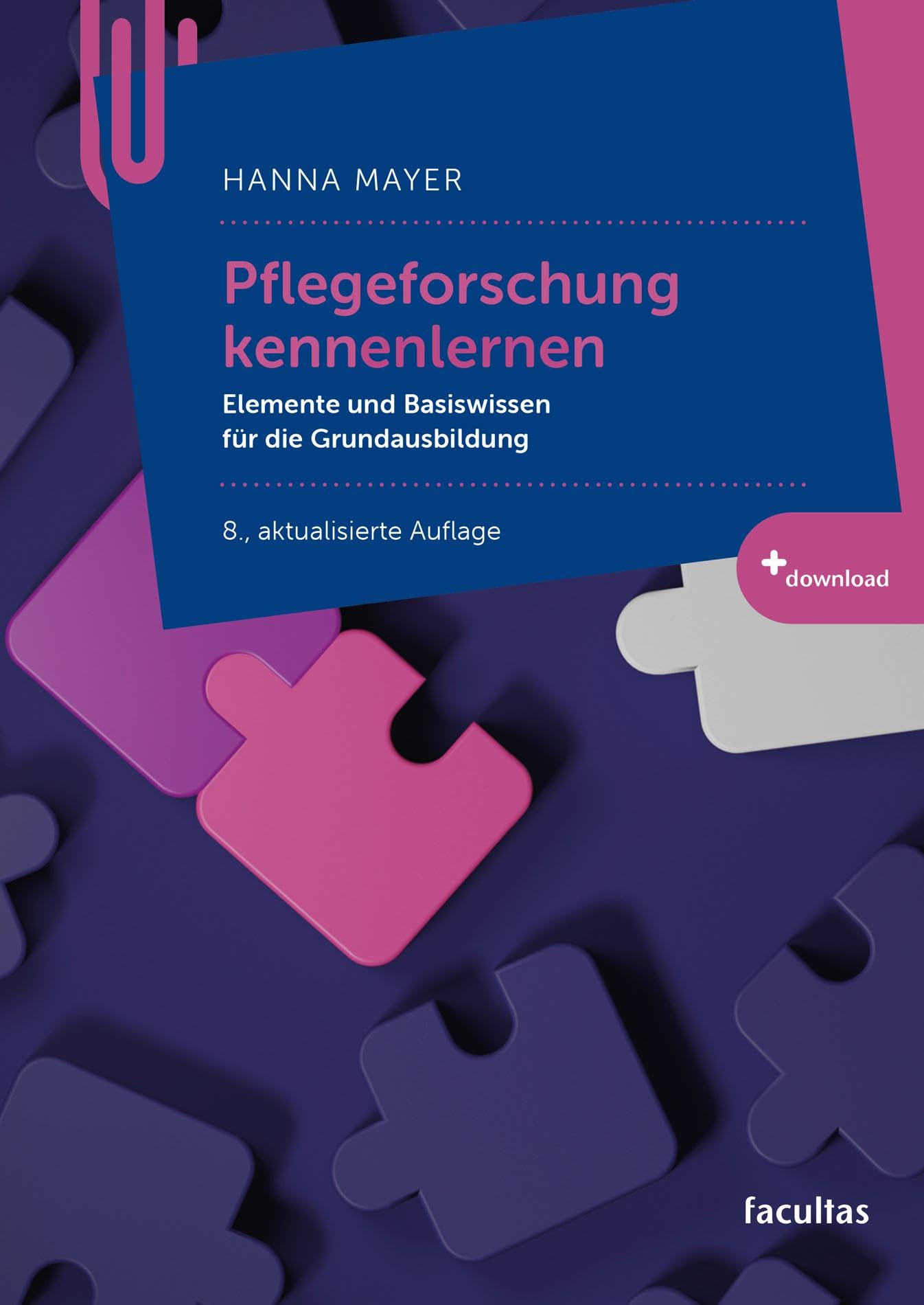 Pflegeforschung kennenlernen: Elemente und Basiswissen für die Grundausbildung
