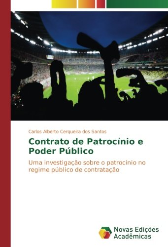 Contrato de Patrocínio e Poder Público: Uma investigação sobre o patrocínio no regime público de contratação