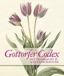 Gottorfer Codex: Blütenpracht und Weltanschauung