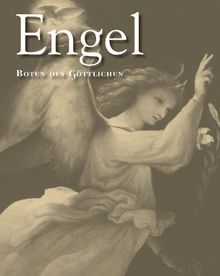 Engel: Boten des Göttlichen