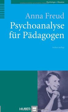 Psychoanalyse für Pädagogen: Eine Einführung