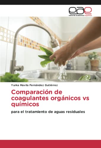 Comparación de coagulantes orgánicos vs químicos: para el tratamiento de aguas residuales